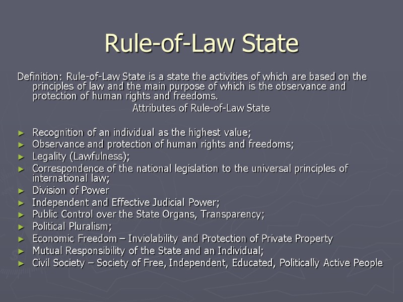 Rule-of-Law State Definition: Rule-of-Law State is a state the activities of which are based